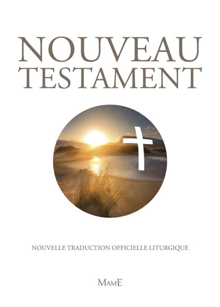 NOUVEAU TESTAMENT. EDITION PASTORALE - AELF - Mame