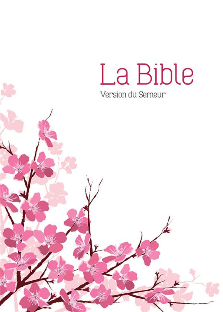 BIBLE, VERSION SEMEUR, RIGIDE AMANDIER, TRANCHE BLANCHE - ANONYME - EXCELSIS