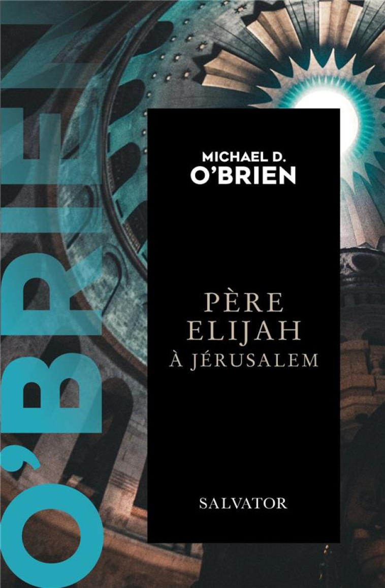 PERE ELIJAH A JERUSALEM (POCHE) - OBRIEN MICHAEL - SALVATOR