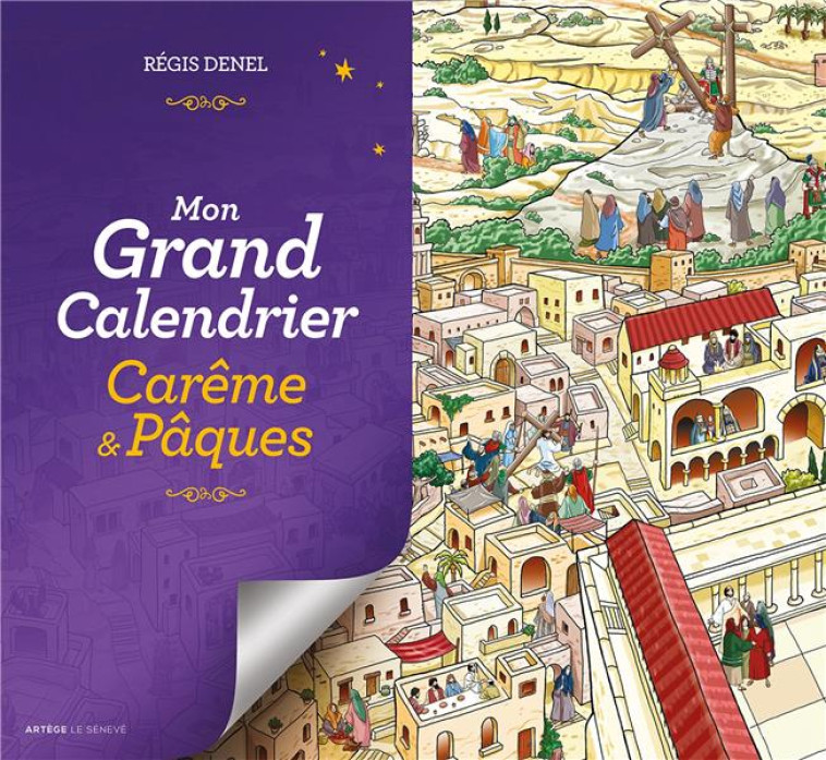 MON GRAND CALENDRIER DE CAREME ET PAQUES - DENEL, REGIS - SENEVE