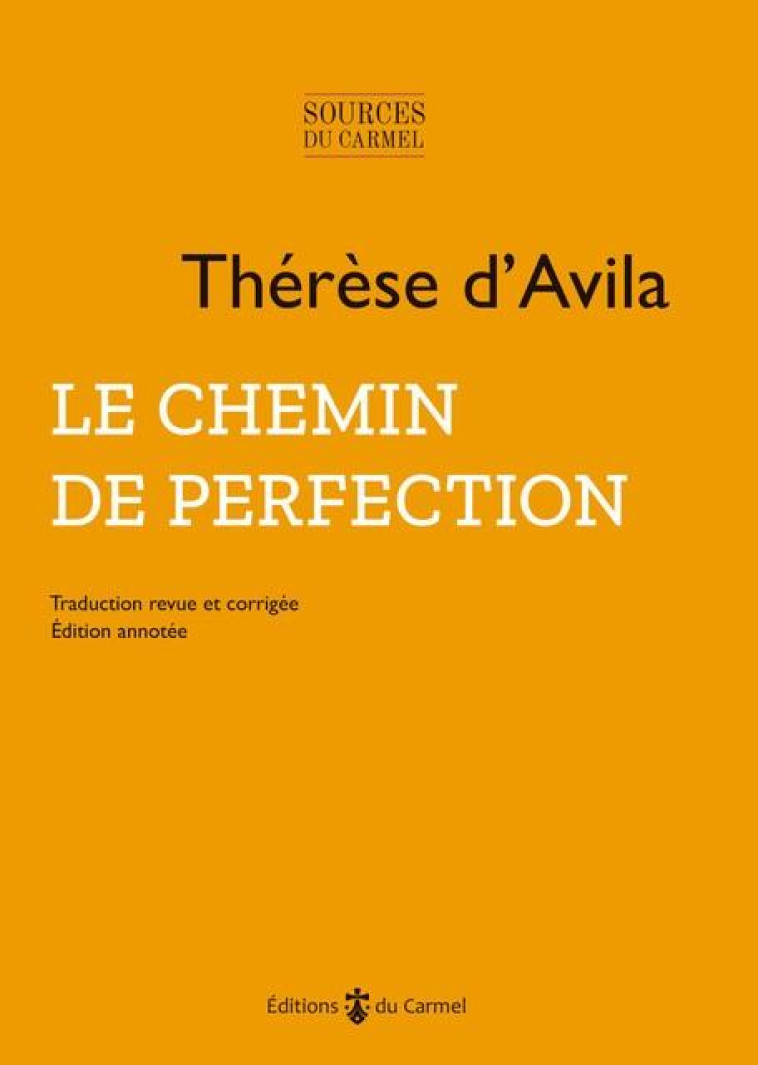 LE CHEMIN DE PERFECTION - THERESE/MORGAIN - CARMEL