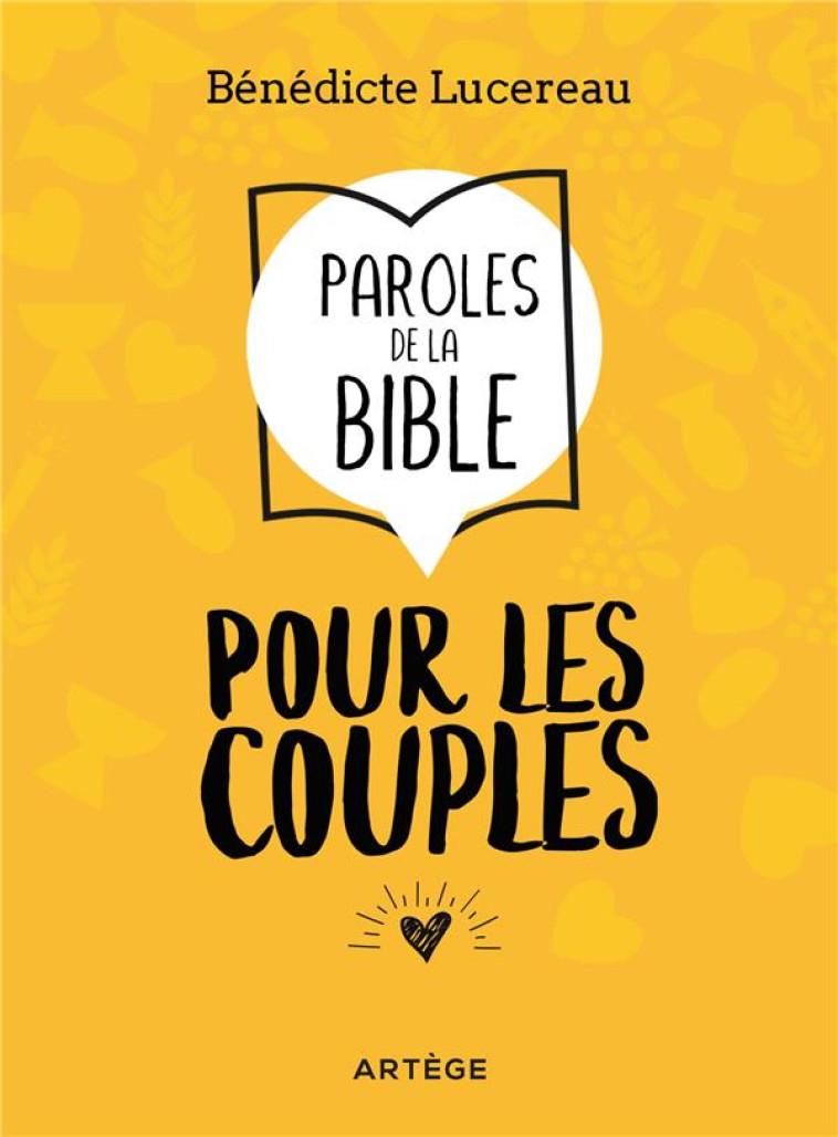 PAROLES DE LA BIBLE POUR LES COUPLES - BENEDICTE LUCEREAU - ARTEGE