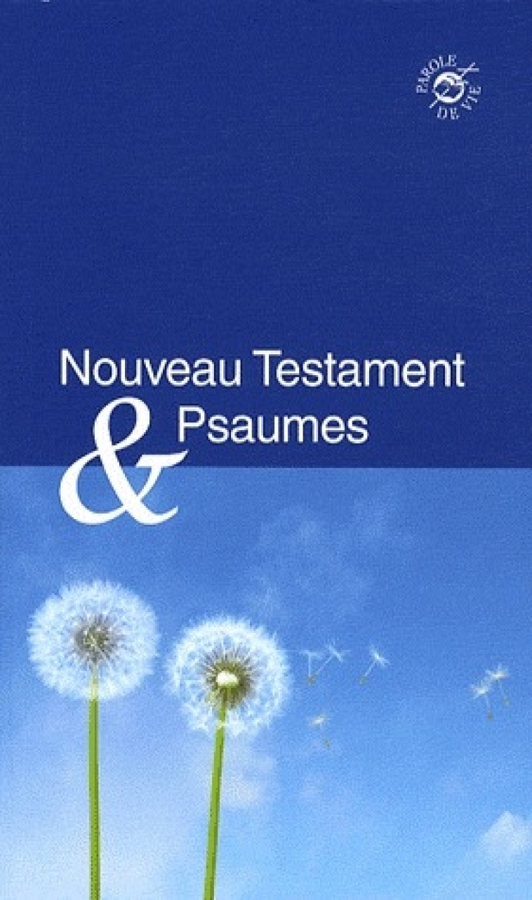 NOUVEAU TESTAMENT ET PSAUMES - COLLECTIF - AMIS BIBL LYON