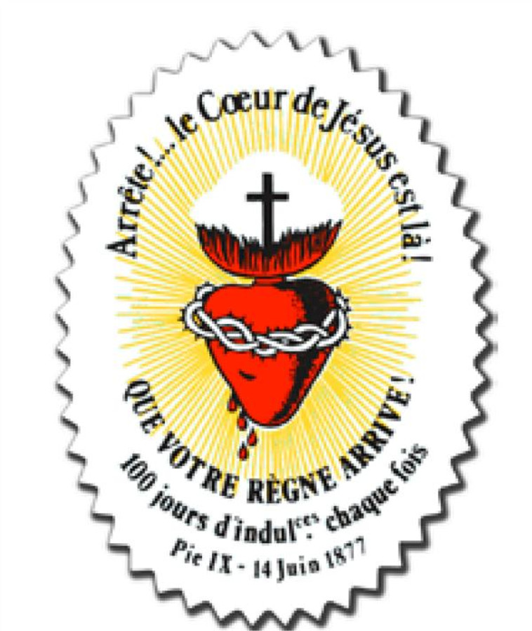 AUTOCOLLANT SAUVEGARDE DU SACRE-COEUR. ARRETE! LE COEUR DE JESUS EST LA... - COLLECTIF - NC