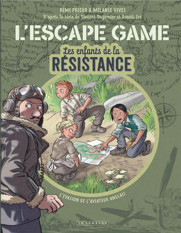 L-ESCAPE GAME - LES ENFANTS DE LA RESISTANCE - PRIEUR REMI/ERS - LOMBARD