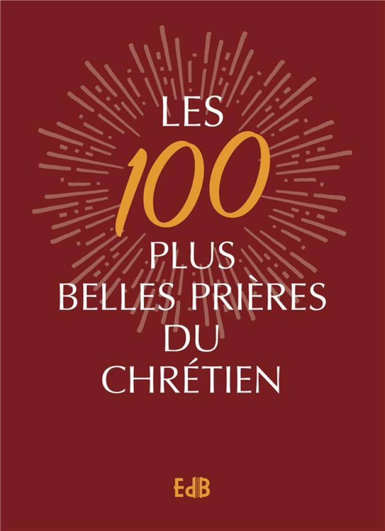 LES 100 PLUS BELLES PRIERES DU CHRETIEN - SR GENEVIEVE - BEATITUDES