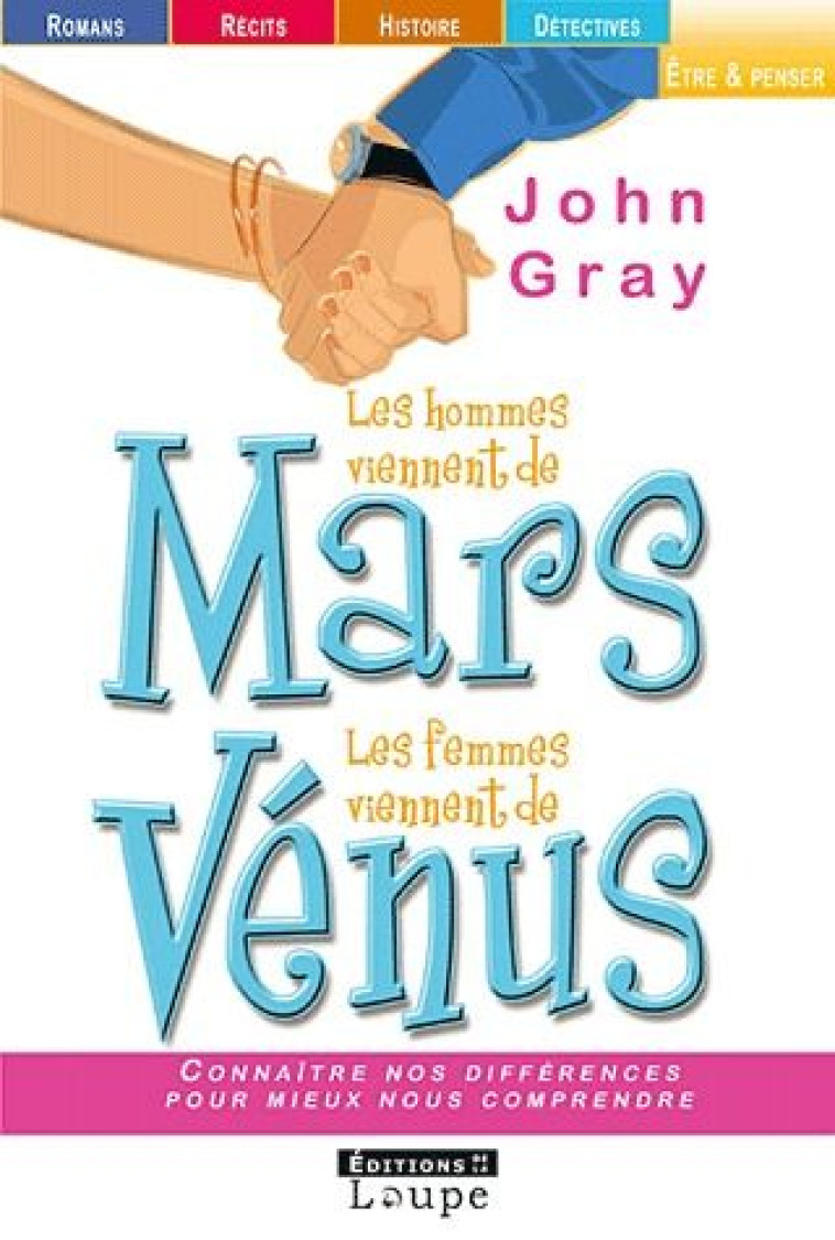 LES HOMMES VIENNENT DE MARS, LES FEMMES VIENNENT DE VENUS - GRAY, JOHN - DE LA LOUPE