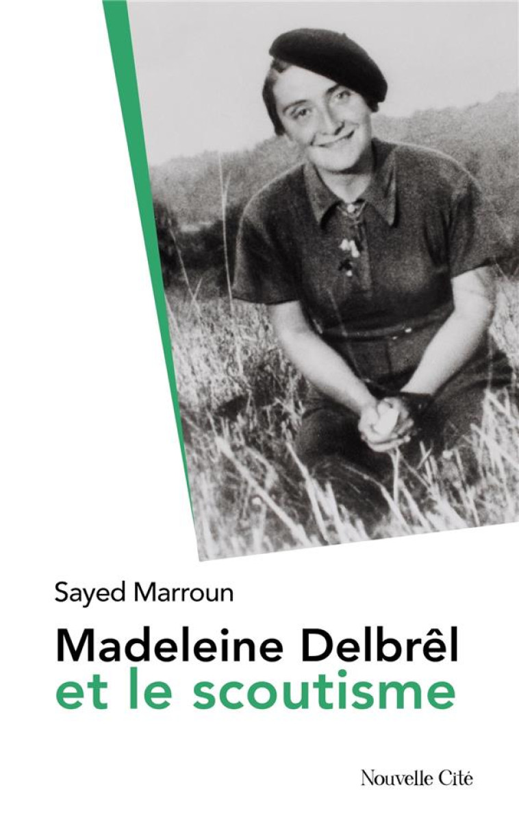 MADELEINE DELBREL ET LE SCOUTISME - MARROUN SAYED - NOUVELLE CITE