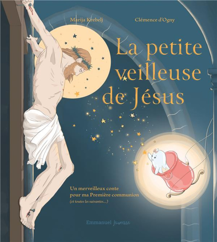 LA PETITE VEILLEUSE DE JESUS - EDITION ILLUSTREE - KREBELJ/D-OGNY - EMMANUEL