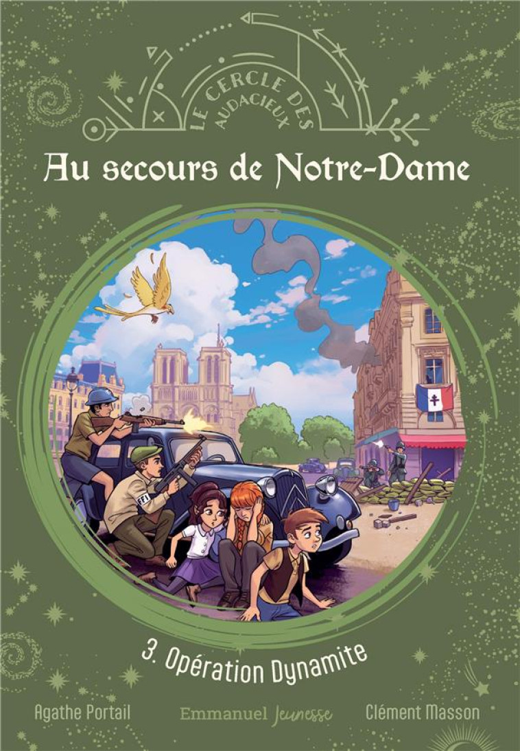 LE CERCLE DES AUDACIEUX - AU SECOURS DE NOTRE-DAME - TOME 3 - OPERATION DYNAMITE - EDITION ILLUSTREE - PORTAIL/MASSON - EMMANUEL