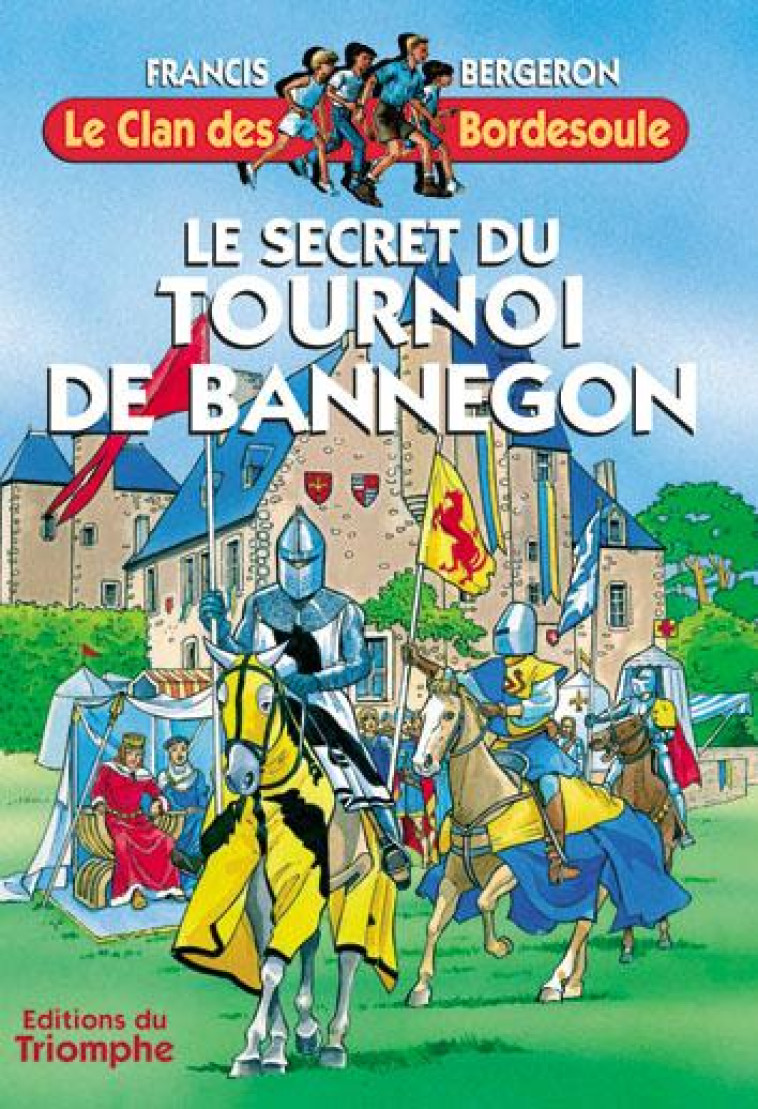 LE SECRET DU TOURNOI DE BANNEGON, TOME 17 - XXX - TRIOMPHE