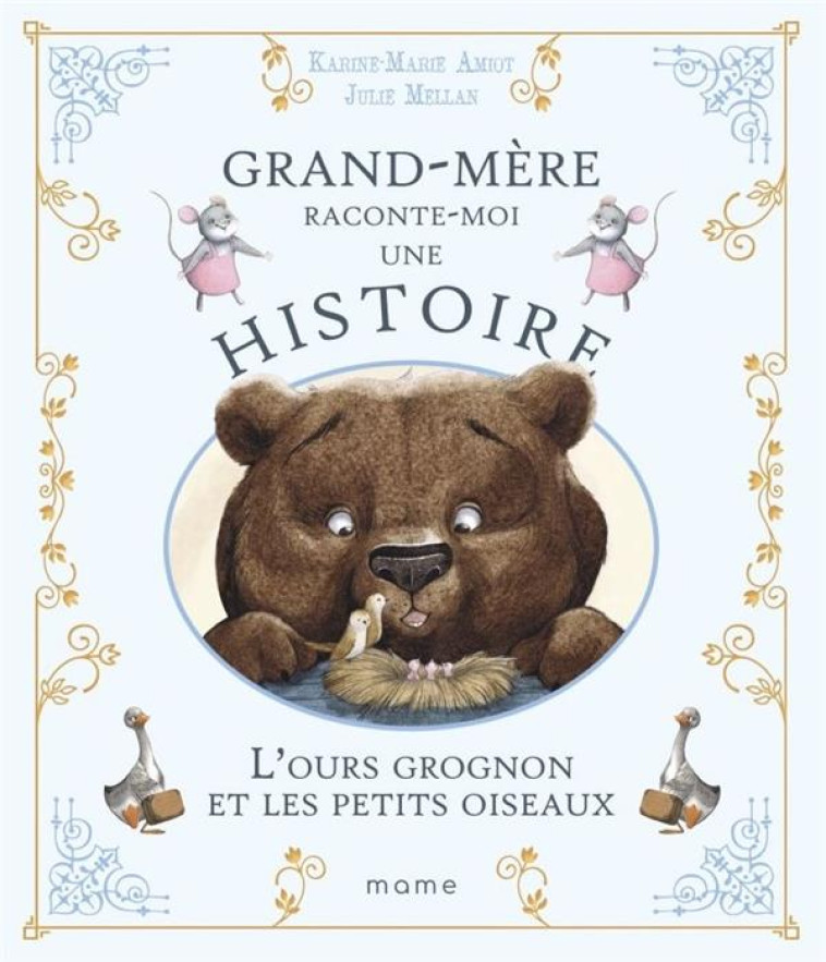 L-OURS GROGNON ET LES PETITS OISEAUX - AMIOT/MELLAN - MAME