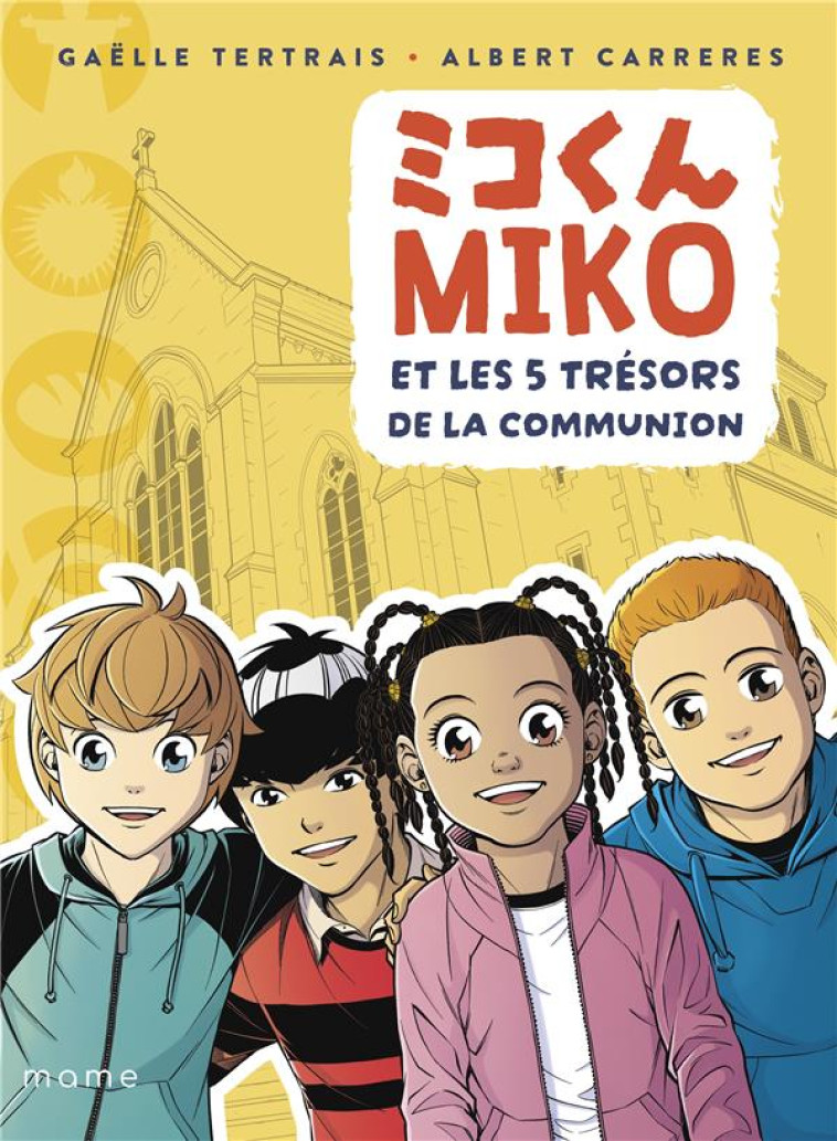 MIKO ET LES 5 TRESORS DE LA COMMUNION, TOME 3 - TERTRAIS/CARRERES - MAME