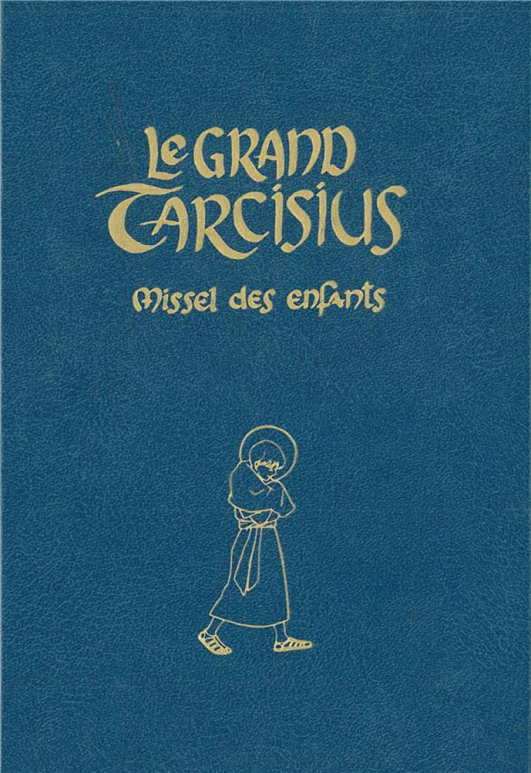 LE GRAND TARCISIUS BLEU - LES MOINES DE FONTGO - Petrus à Stella