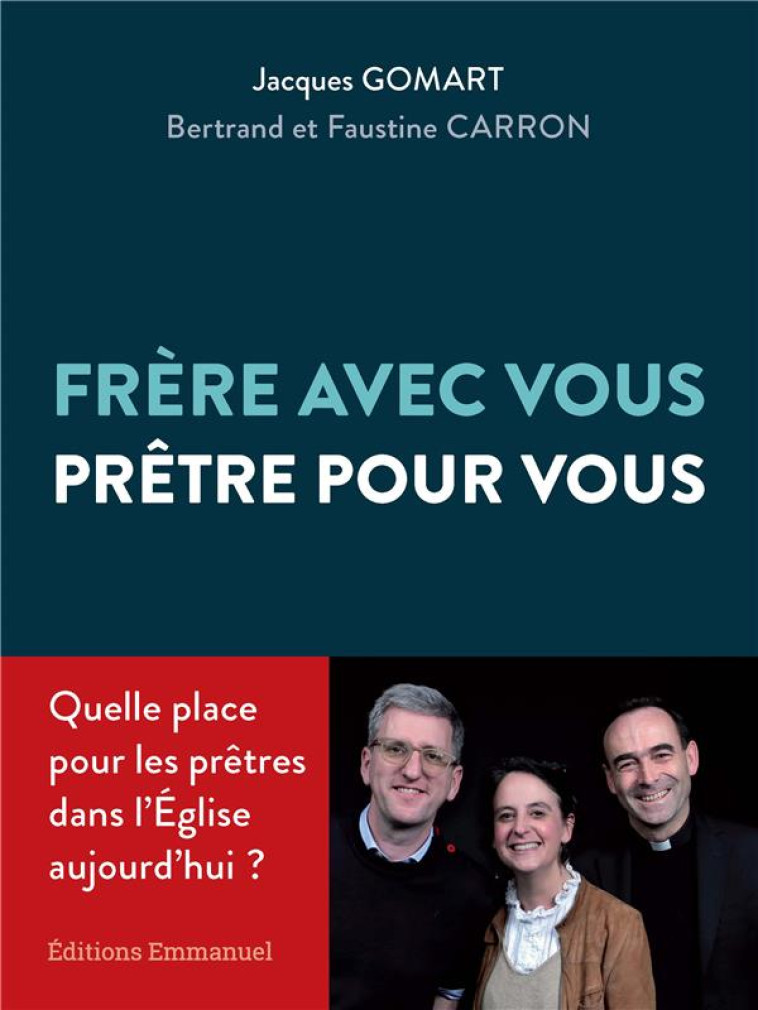 FRERE AVEC VOUS, PRETRE POUR VOUS - GOMART/CARON - EMMANUEL