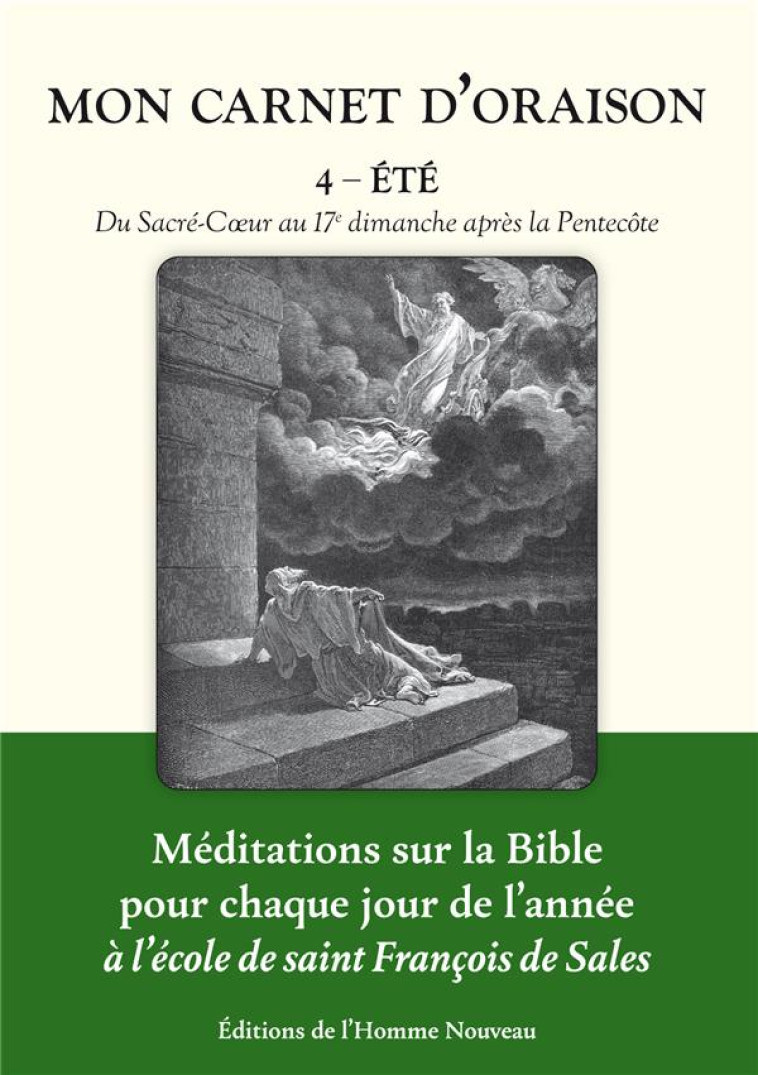 MON CARNET D-ORAISON TOME 4 - ETE - DU SACRE-CA UR AU 17E DIMANCHE APRES LA PENTECOTE - EDITION ILLU - UN PRETRE - HOMME NOUVEAU