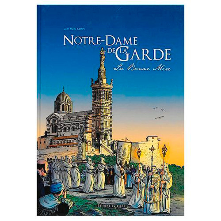 Bd Notre-Dame De La Garde La Bonne Mère - JEAN-MARIE CUZIN - SIGNE