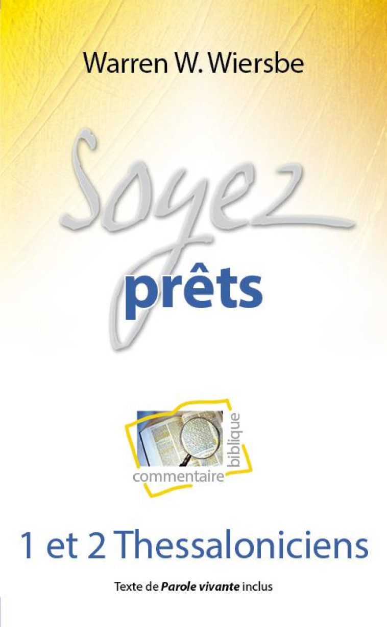 SOYEZ PRETS - 1 ET 2 THESSOLONICIENS - WIERSBE WARREN - BLF EUROPE