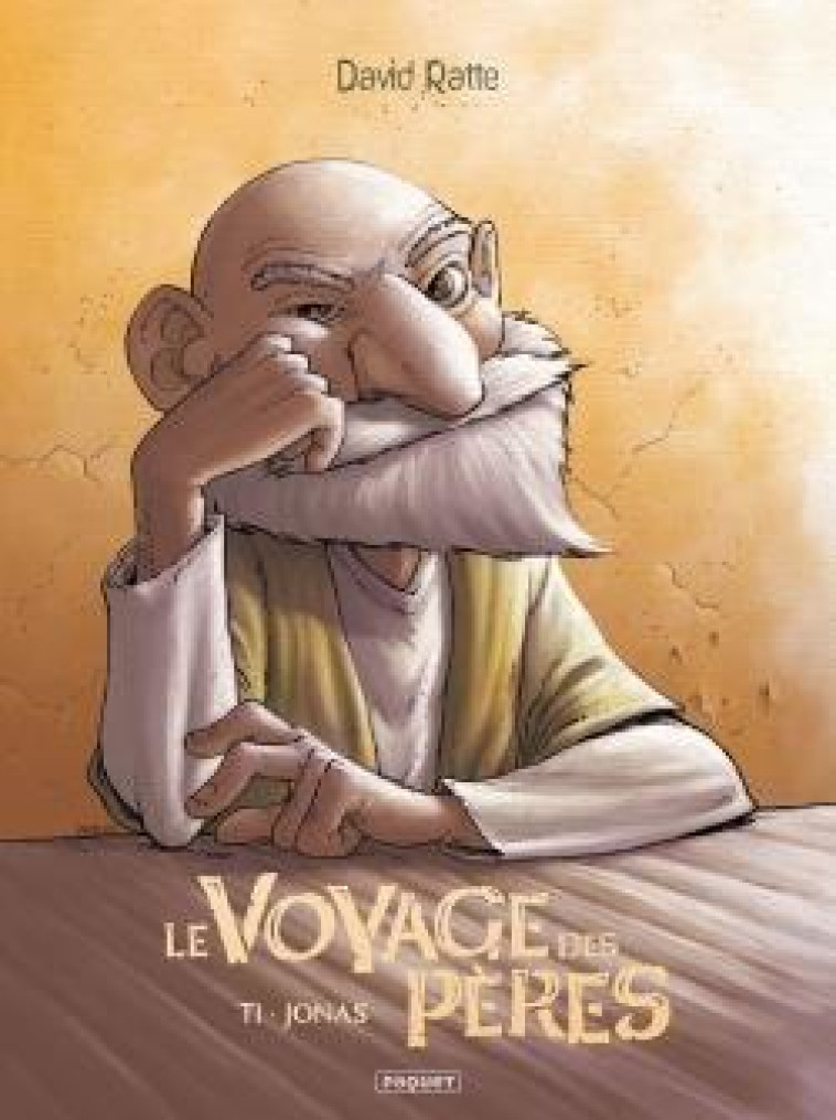 LE VOYAGE DES PERES T1 - JONAS - RATTE DAVID - PAQUET