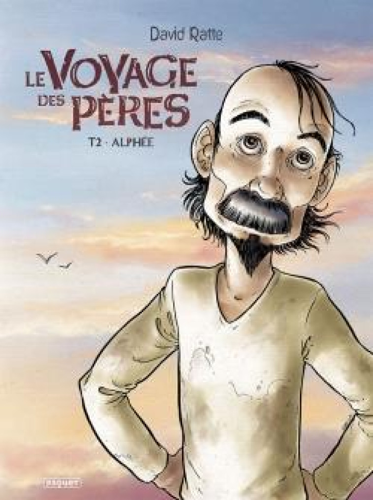 LE VOYAGE DES PERES T2 - ALPHEE - RATTE DAVID - PAQUET