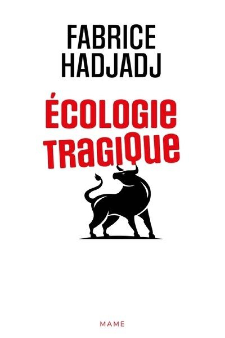 ECOLOGIE TRAGIQUE - HADJADJ FABRICE - MAME