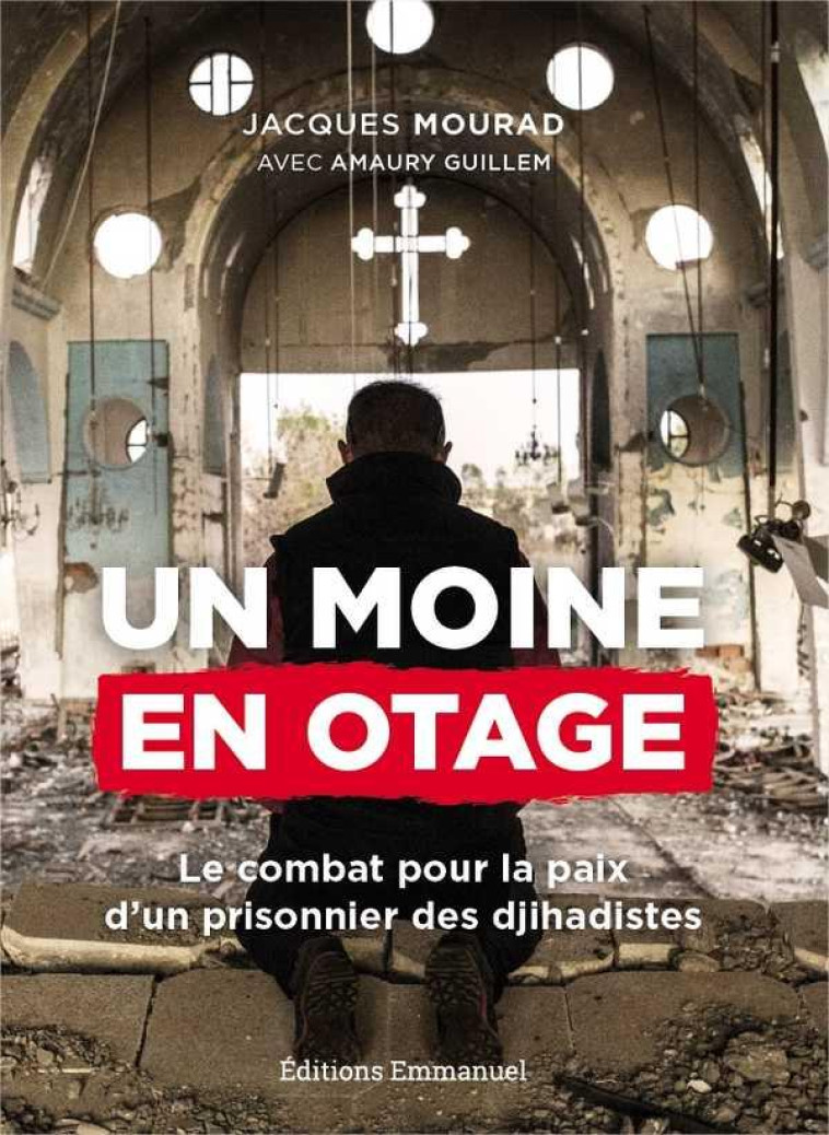 UN MOINE EN OTAGE - MOURAD/GUILLEM - EMMANUEL