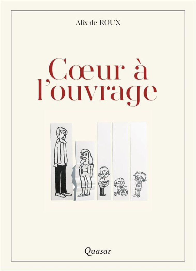 COEUR A L-OUVRAGE - ALIX DE ROUX - Quasar