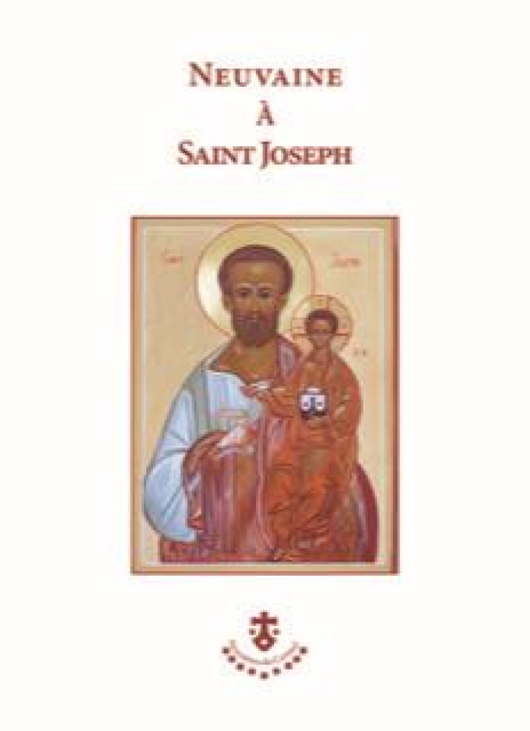 NEUVAINE A SAINT JOSEPH - EDITIONS DU CARMEL - CARMEL