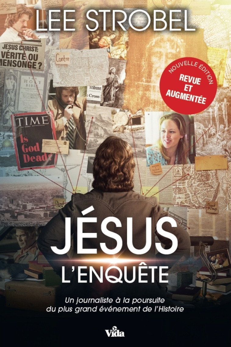 JESUS L'ENQUETE 2ND EDITION - UN JOURNALISTE D EXPERIENCE A LA POURSUITE DU PLUS GRAND EVENEMENT DE - STROBEL LEE - VIDA