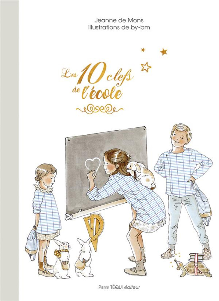 LES 10 CLEFS DE L'ECOLE - EDITION ILLUSTREE - DE MONS/BY. BM - TEQUI