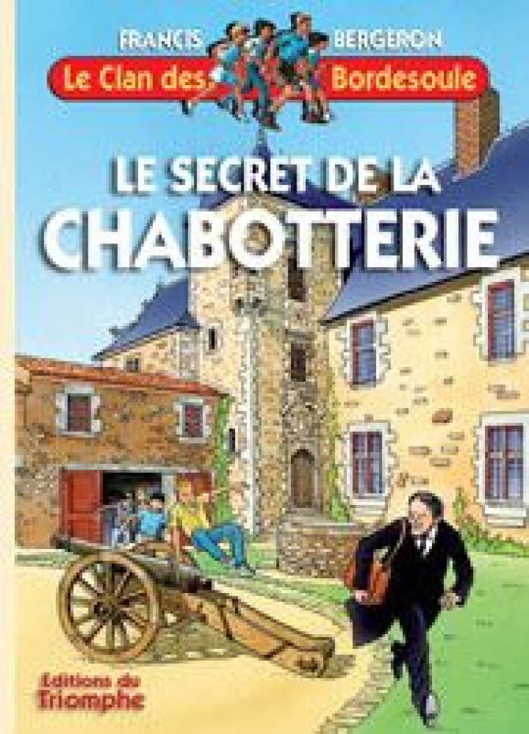 LE SECRET DE LA CHABOTTERIE, TOME 25 - XXX - TRIOMPHE