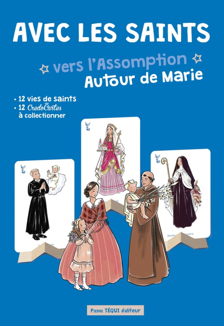 AVEC LES SAINTS VERS L'ASSOMPTION - EDITION ILLUSTREE - LARROQUE A-C. - TEQUI