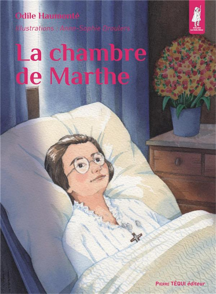 LA CHAMBRE DE MARTHE - HAUMONTE/DROULERS - TEQUI