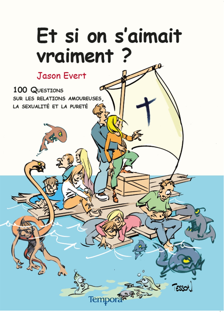 Et si on s'aimait vraiment ? - EVERT Jason, Daniel-Ange Père Daniel-Ange, Mahy Claude - ARTEGE