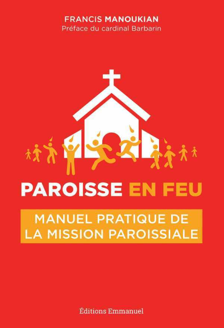 Paroisse en feu - MANOUKIAN Francis - EMMANUEL