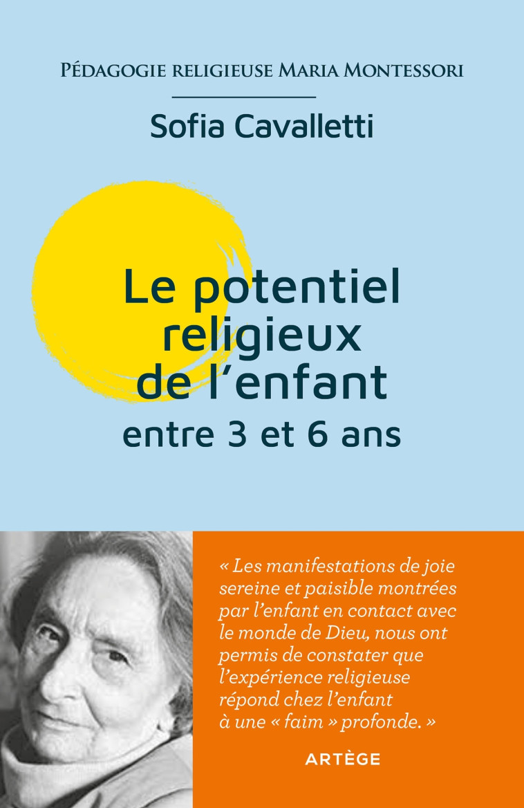 Le potentiel religieux de l'enfant entre 3 et 6 ans - Searle Mark, Cavalletti Sofia, Cavalletti de Montgolfier Nicoletta, Grazzini Maria - ARTEGE