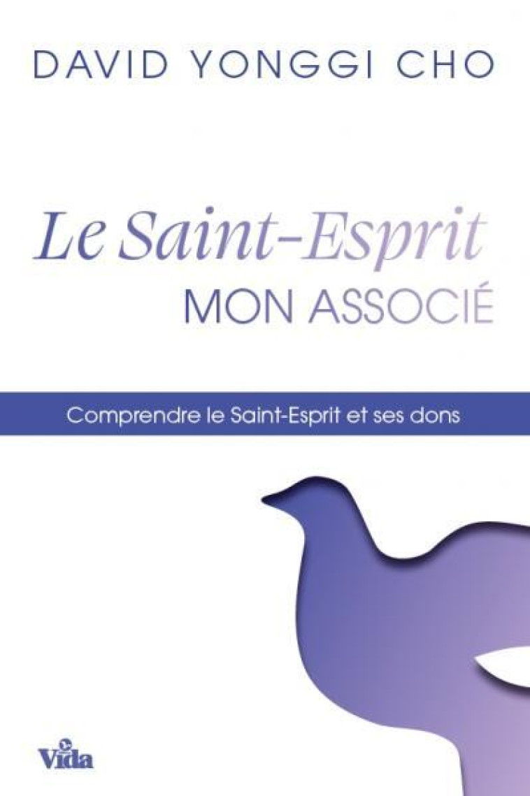 Le Saint-Esprit, mon associé - Cho Yonggi David  - VIDA