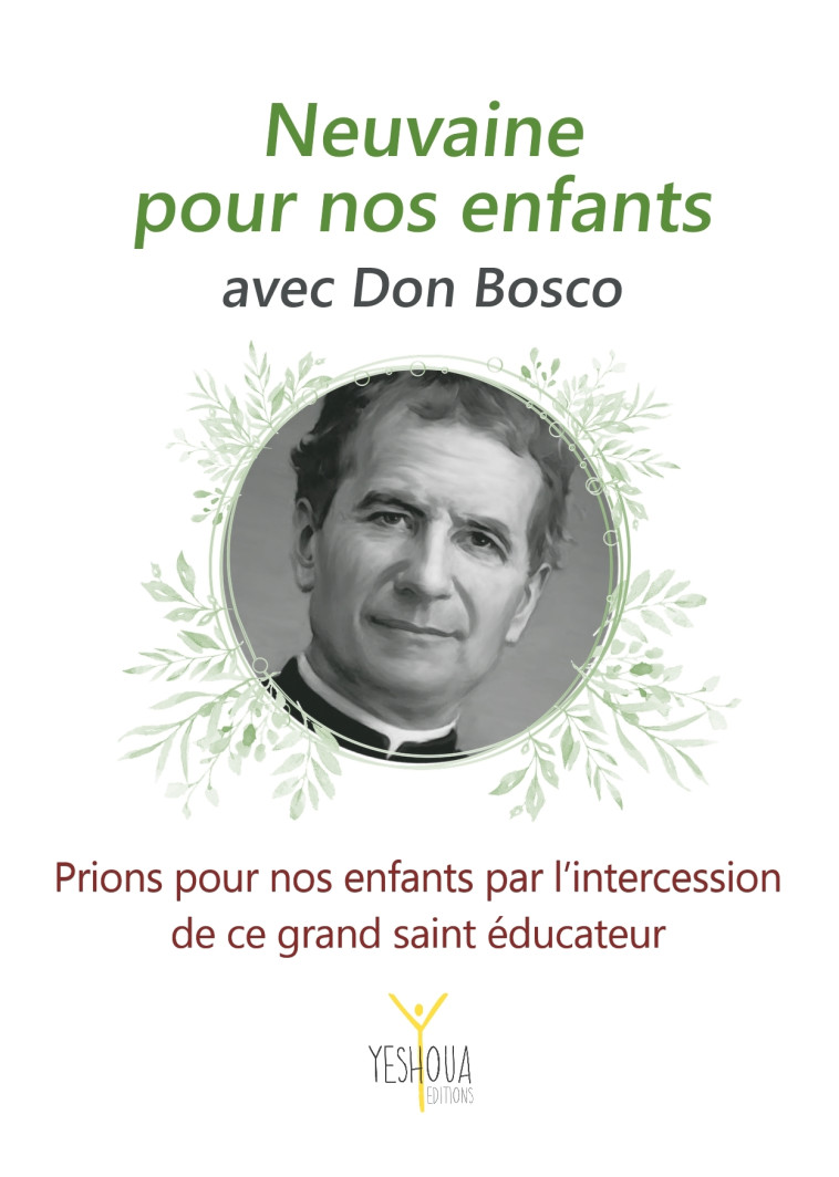 Neuvaine pour nos enfants avec Don Bosco - Lethu Bertrand - YESHOUA