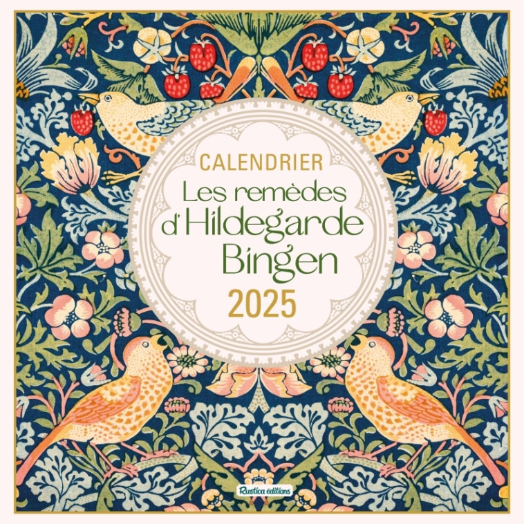 Calendrier mural Les remèdes d'Hildegarde de Bingen 2025 - Stulzaft Sarah - RUSTICA