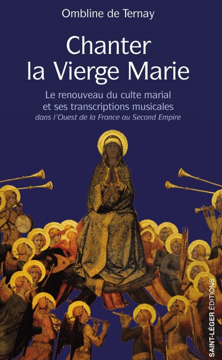 Chanter la Vierge Marie - de Ternay Ombeline - SAINT LEGER