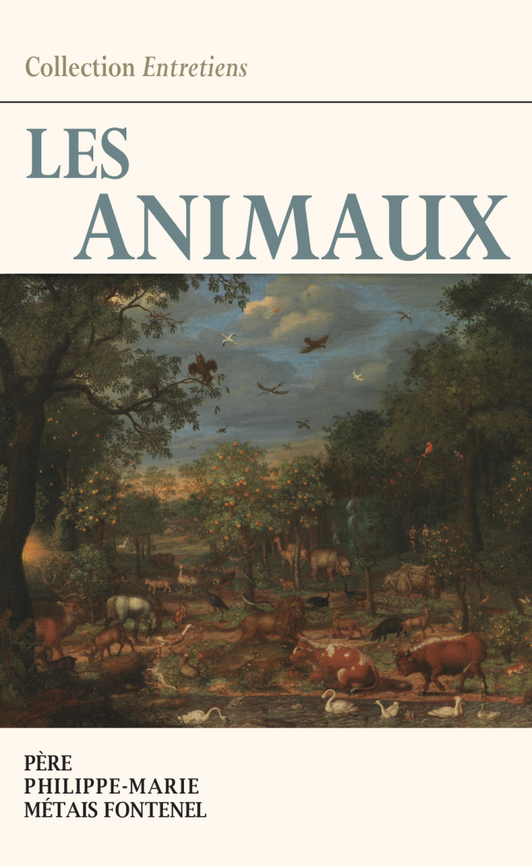 Les Animaux - Philippe-Marie Métais-Fontenel - BENEDICTINES