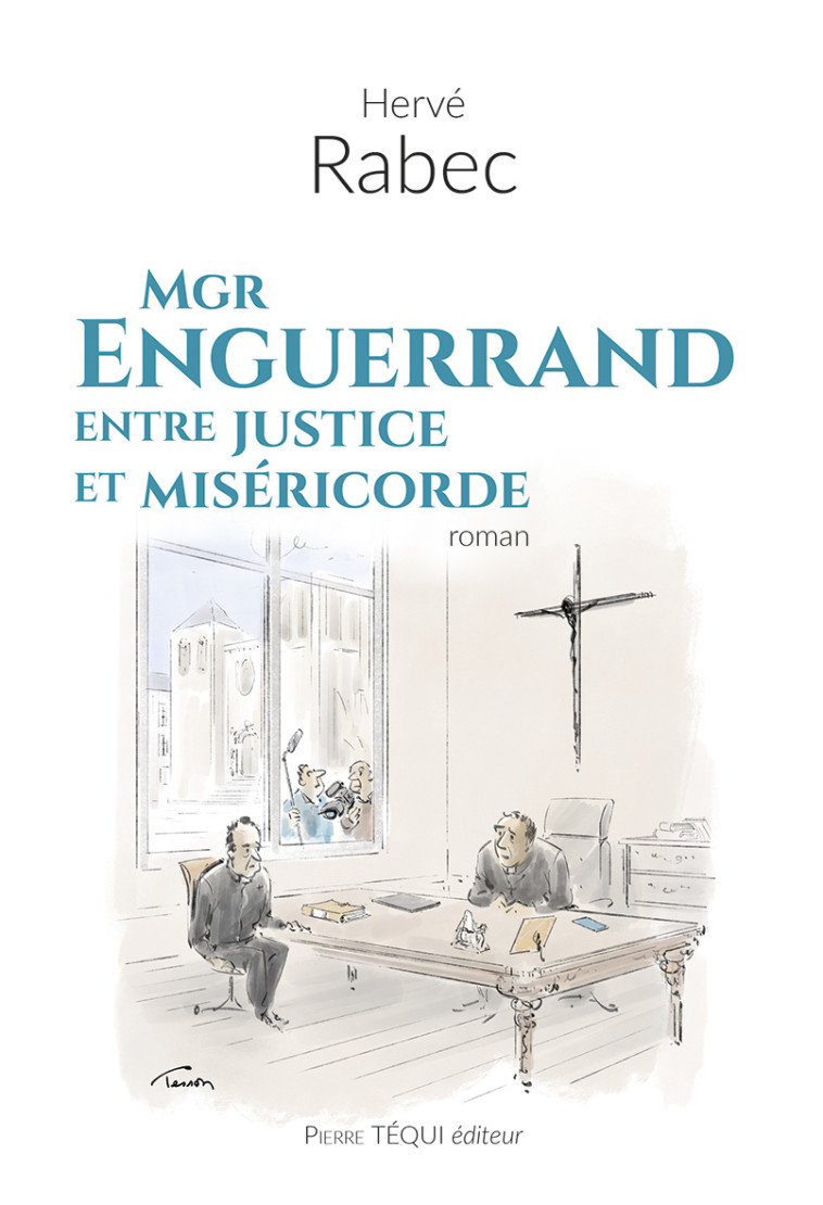 Mgr Enguerrand, entre justice et miséricorde  - Rabec Hervé - TEQUI