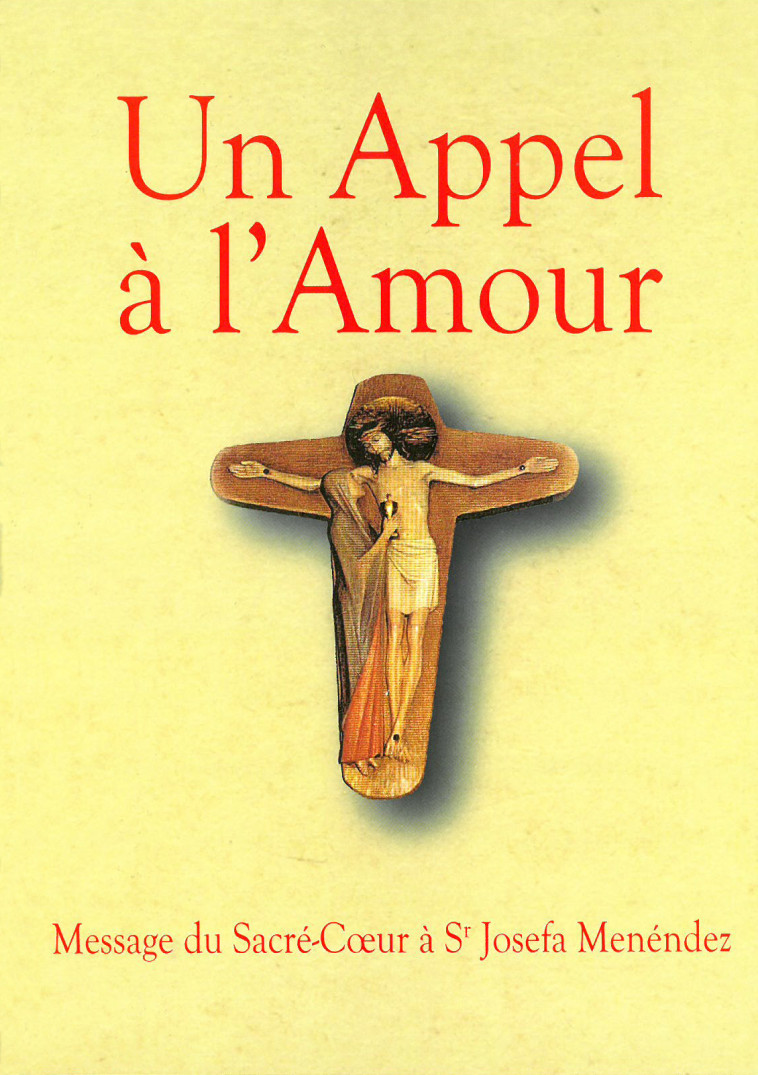 Un Appel à l'Amour - Josefa Menéndez Sœur - SACRE COEUR