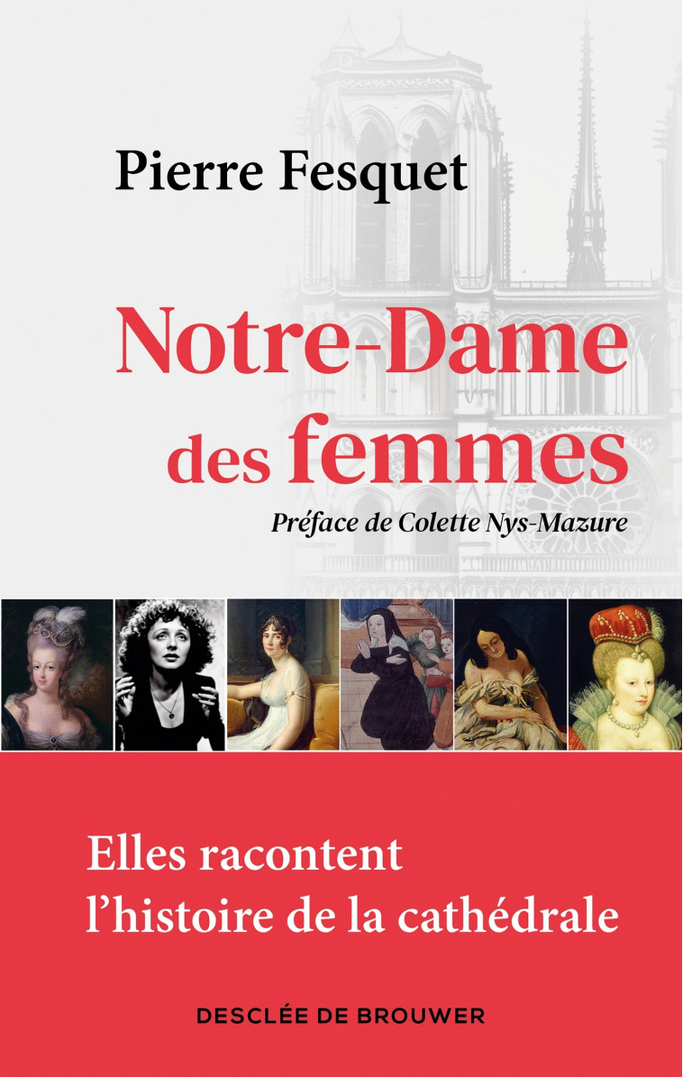 Notre-Dame des femmes - Fesquet Pierre - DDB