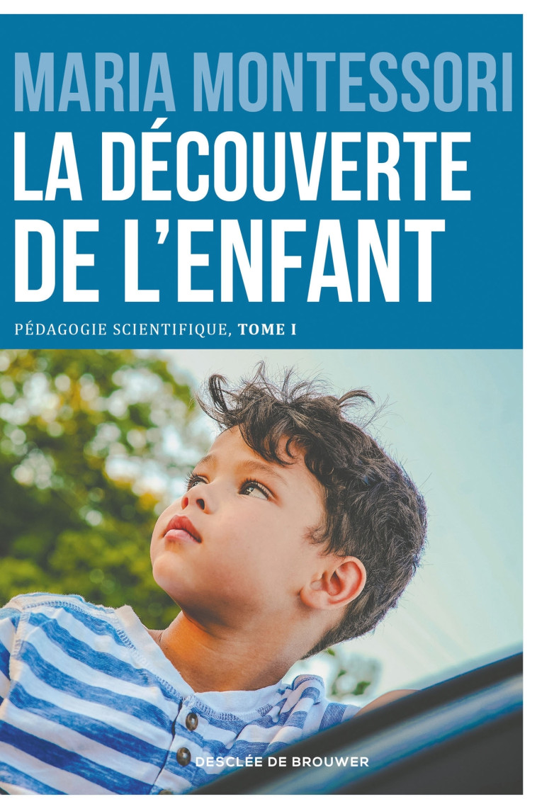 La découverte de l'enfant - Montessori Maria, Cromwell M.-R. - DDB