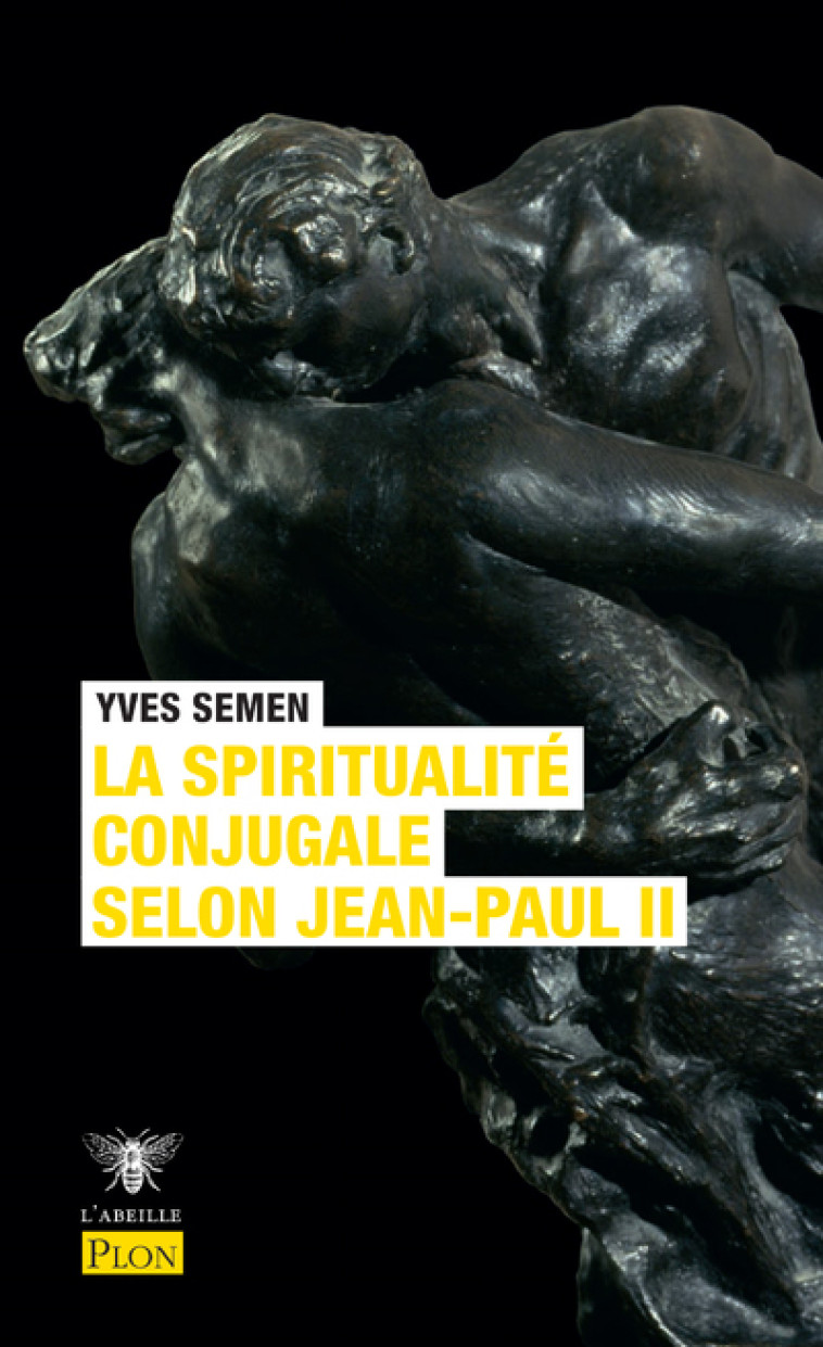 La spiritualité conjugale selon Jean-Paul II - SEMEN YVES - PLON