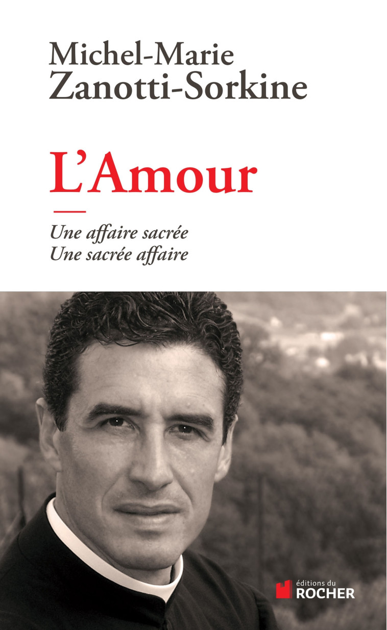 L'Amour - Zanotti-Sorkine Michel-Marie - DU ROCHER