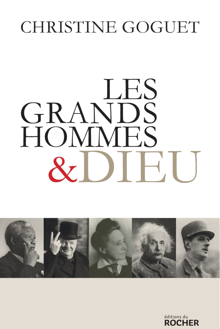 Les grands hommes et Dieu - Goguet Christine, Tillinac Denis - DU ROCHER