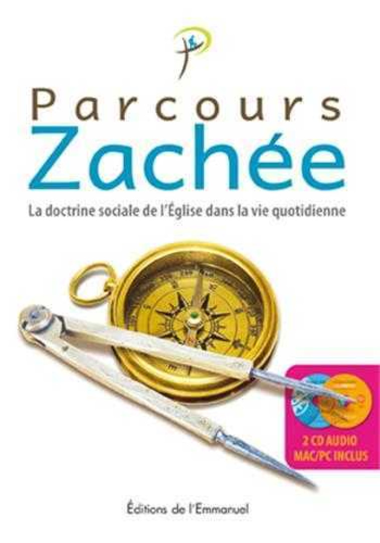 Parcours Zachée - La Doctrine sociale de l'Eglise dans la vie quotidienne - Collectif  - EMMANUEL