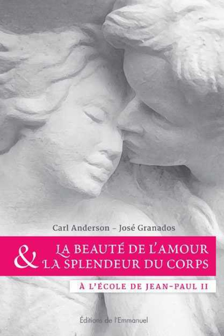 La beauté de l’amour et la splendeur du corps - ANDERSON Carl - EMMANUEL